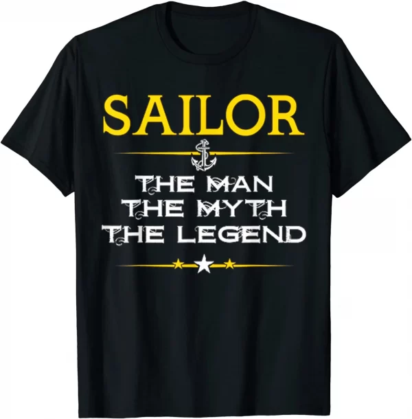 Sailor The Man The Myth The Legend Proud Royal Navy Shirt