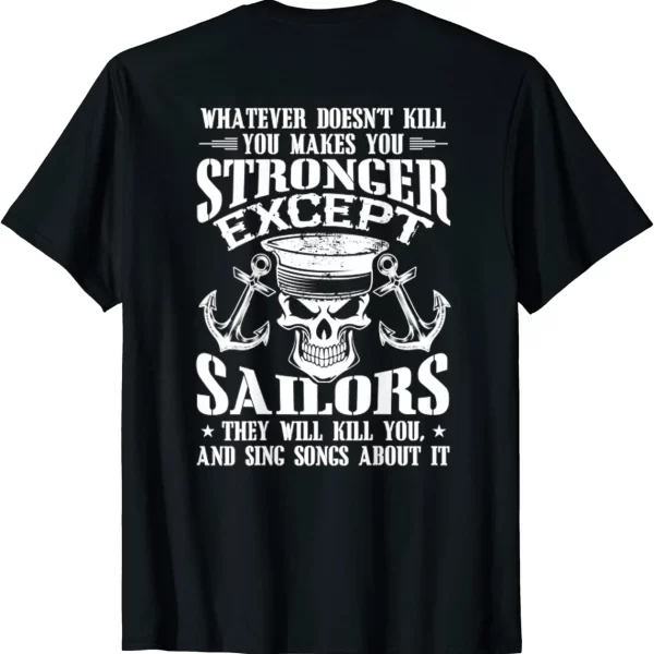 Sailors They Will Kill You And Sing Songs About It Proud Royal Shirt