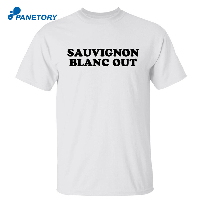 Sauvignon Blanc Out Shirt