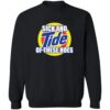 Sick And Tide Of These Hoes Shirt 1