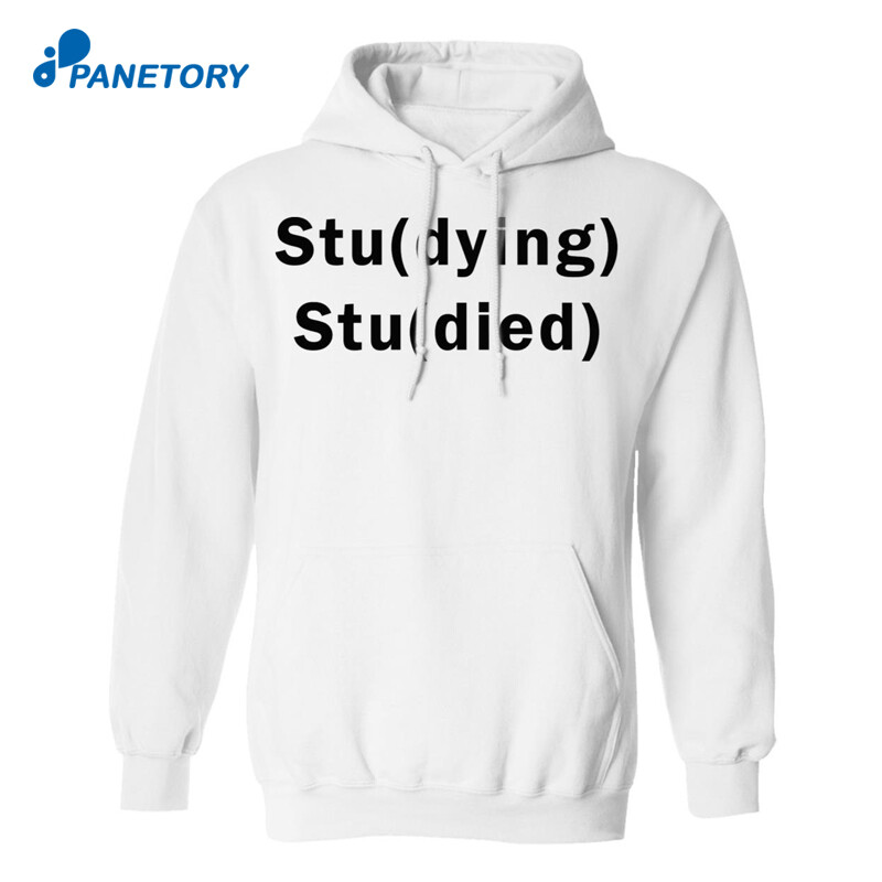 Studying Studied Funny Shirt 3