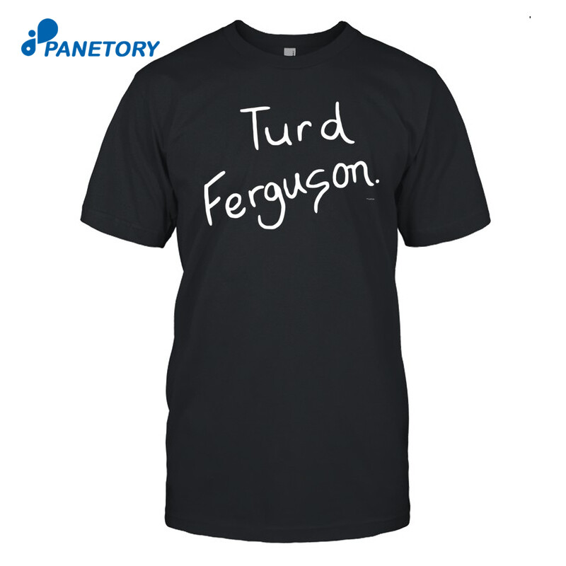 Turd Ferguson Shirt