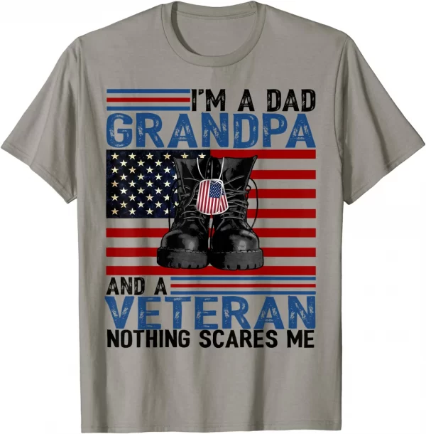 Veteran Day I'M A Dad Grandpa Shirt