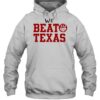 We Beat Texas Joe Kleine We Beat Texas Shirt 2