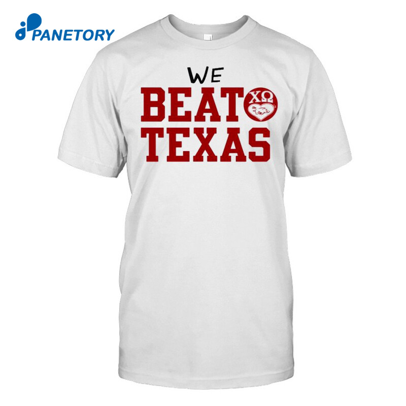 We Beat Texas Joe Kleine We Beat Texas Shirt