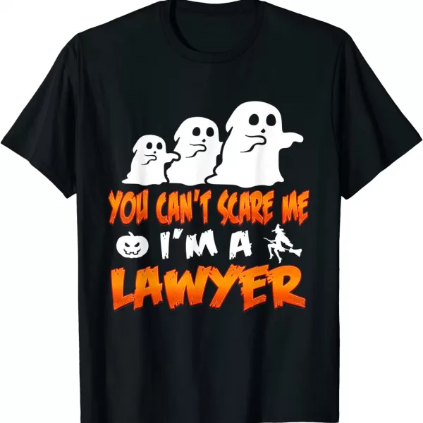 You Can't Scare Me Im A Lawyer Shirt