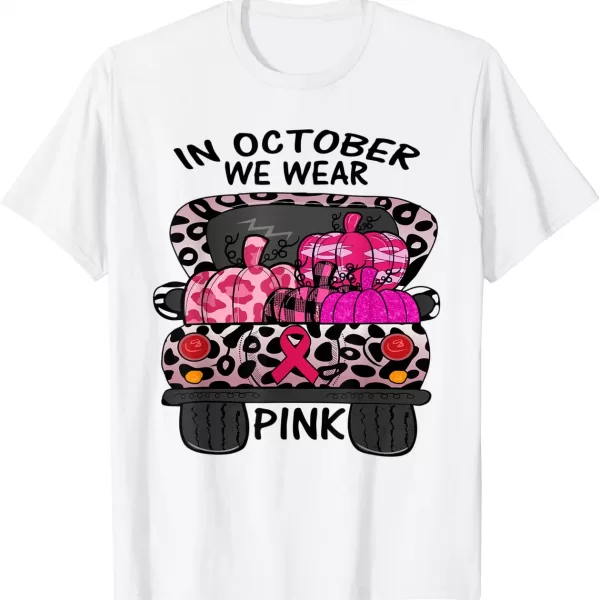 Ctober We Wear Pink Pumpkin Truck Breast Cancer Awareness Shirt