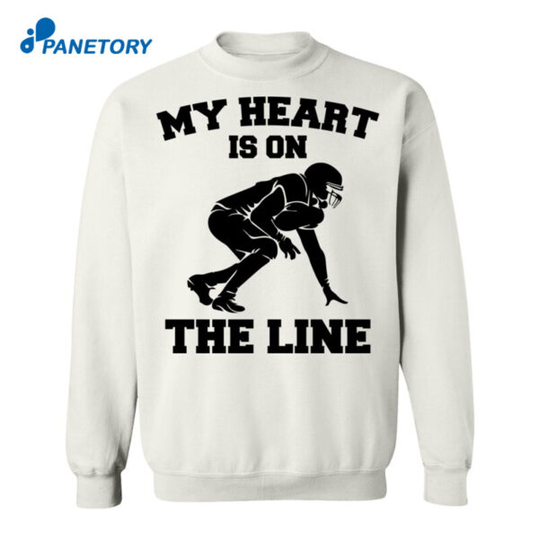 My Heart Is On The Line Shirt