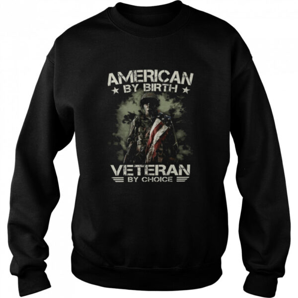 American By Birth Veteran By Voice Shirt