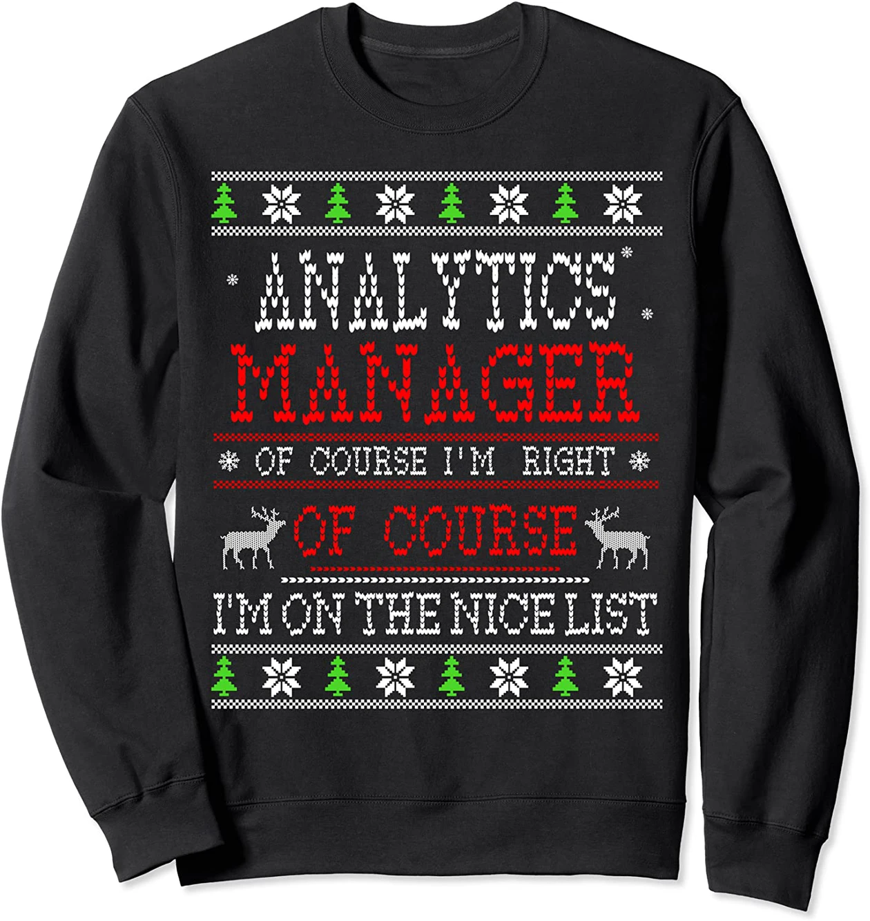 Analytics Manager On The Nice List Ugly Christmas Sweatshirt