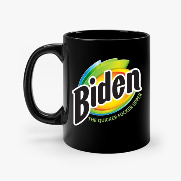 Anti Biden The Quicker Fcker Upper Black Mug