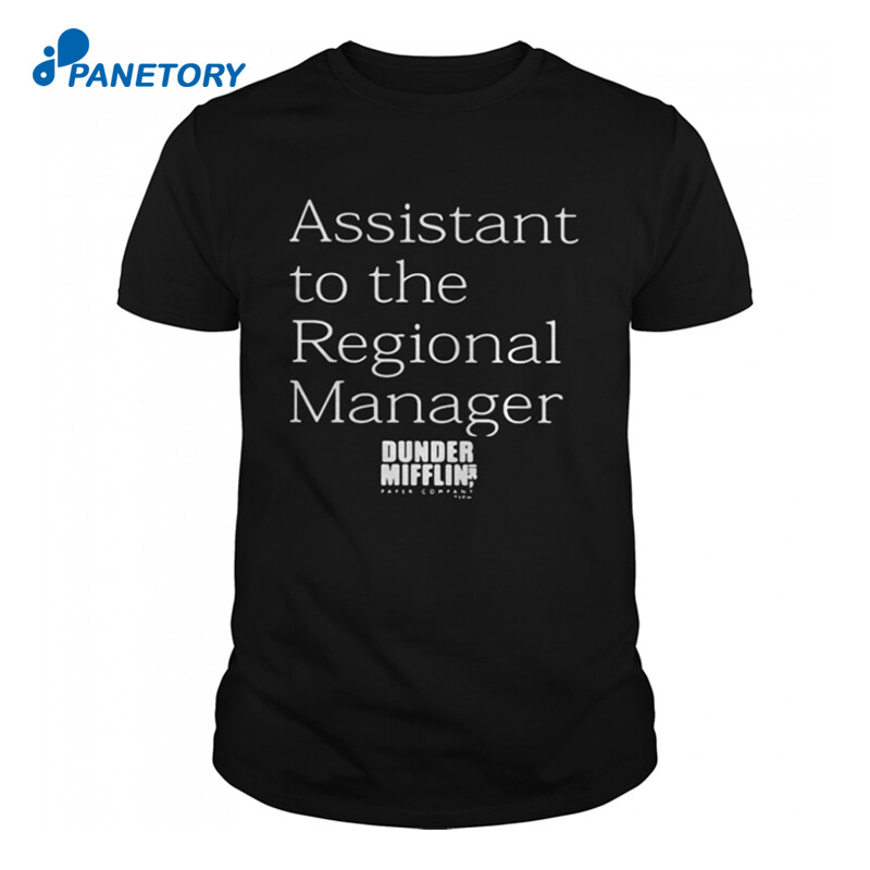 Assistant To The Regional Manager Dunder Mifflin Shirt