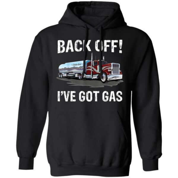Back Off I'Ve Got Gas Truck Shirt