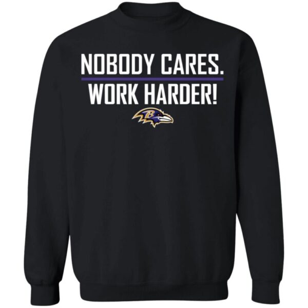 Baltimore Nobody Cares Work Harder Shirt