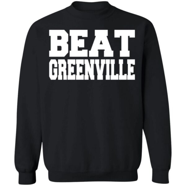 Beat Greenville Shirt