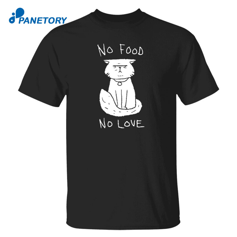 Cat Fostering No Food No Love Shirt