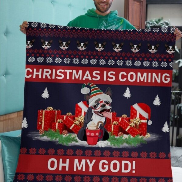 Christmas Is Coming Omg Boston Terrier Blanket