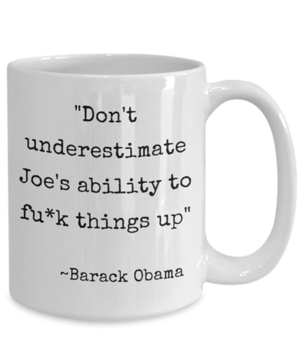 Don?T Underestimate Joe Anti Biden Coffee Mug
