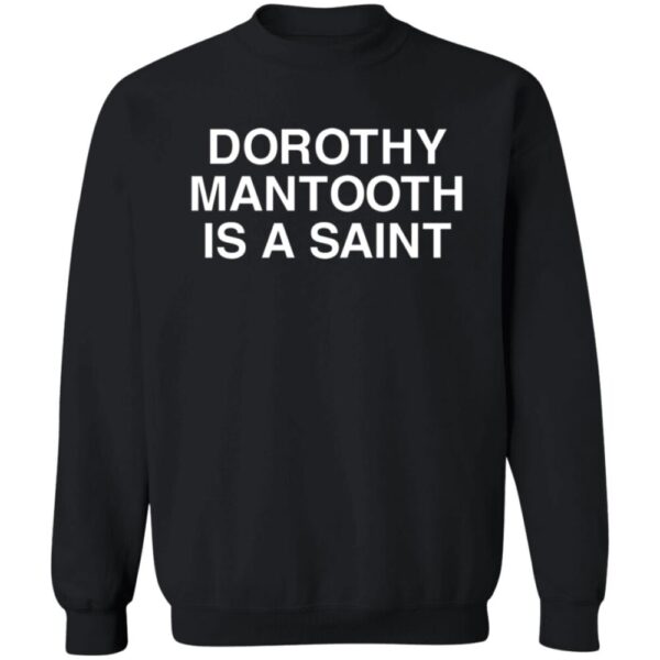 Dorothy Mantooth Is A Saint Shirt