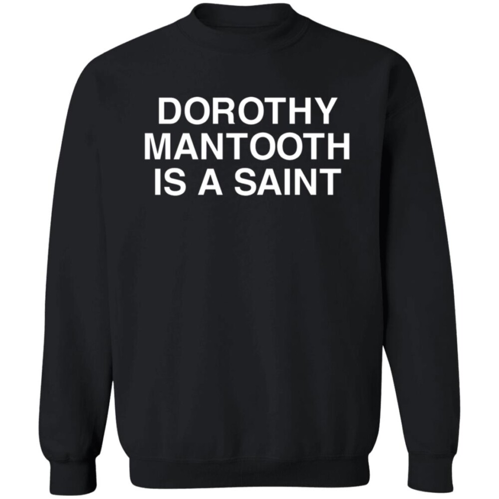 Dorothy Mantooth Is A Saint Shirt 1