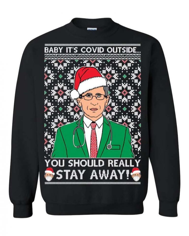 Dr Fauci Baby Its Covid Outside Ugly Christmas Sweater Panetory – Graphic Design Apparel &Amp; Accessories Online