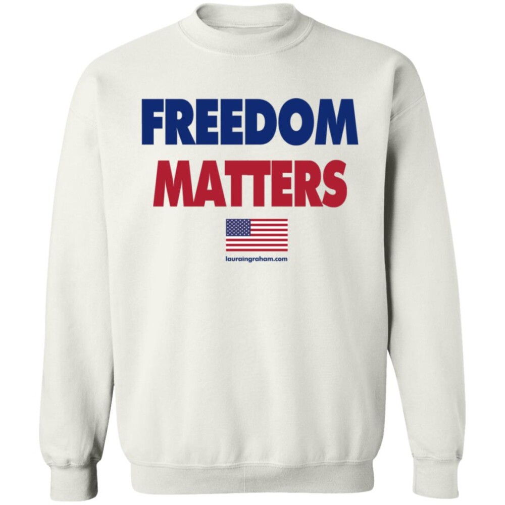 Freedom Matters Shirt 1