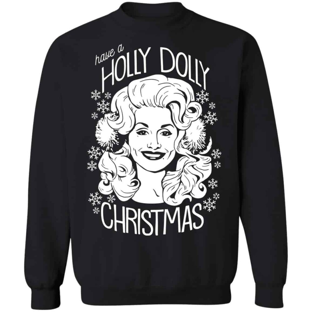 Have A Holly Dolly Christmas Sweatshirt Panetory – Graphic Design Apparel &Amp; Accessories Online