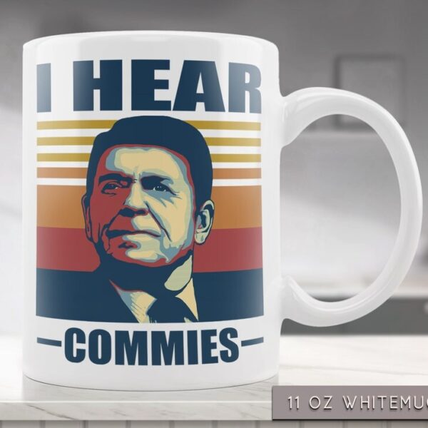 I Hear Commiies Coffee Mug