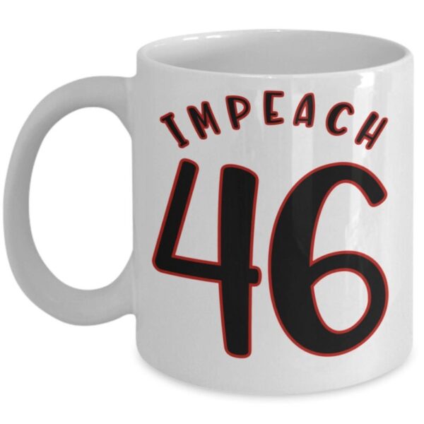 Impeach 46 Mug
