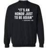 It’s An Honor Just To Be Asian Sandra Oh Shirt 2