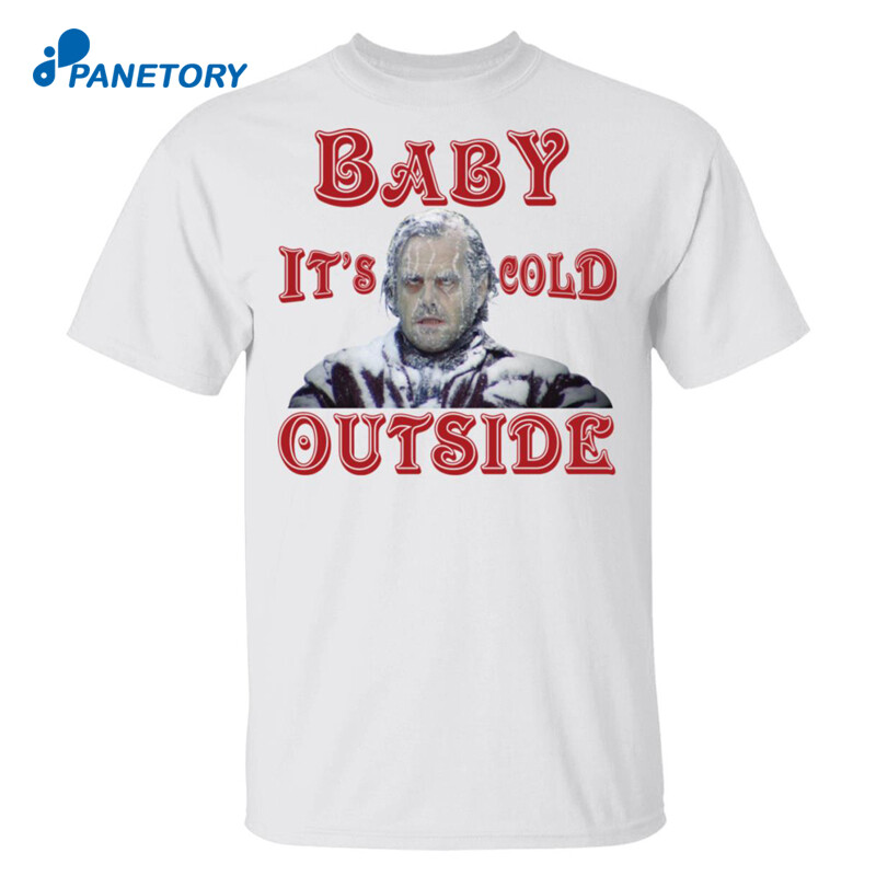 Jack Nicholson Frozen Baby It’s Cold Outside Christmas Shirt