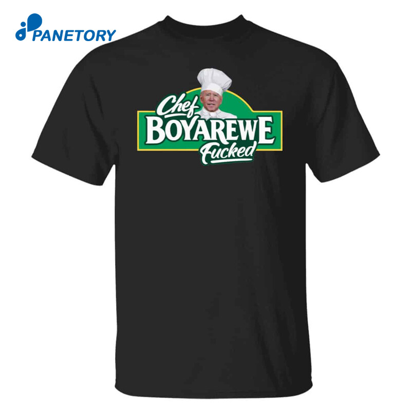 Joe Biden Chef Boy Are We Fucked Shirt