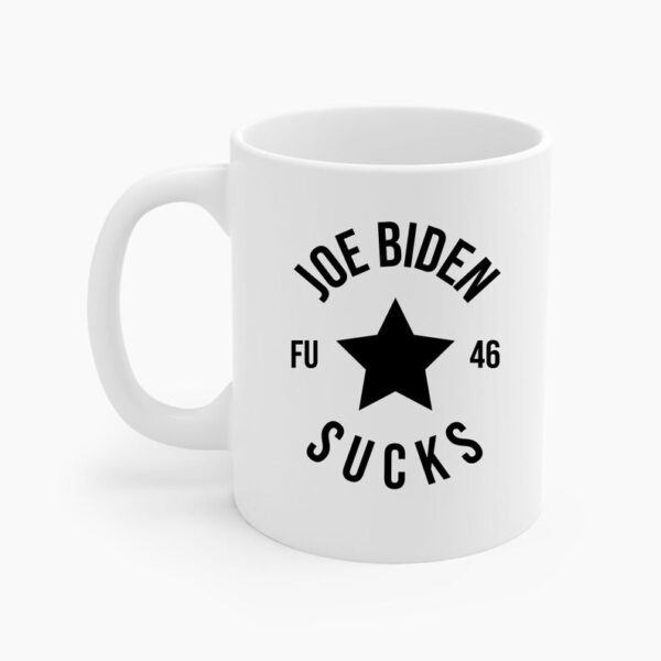 Joe Biden Sucks Anti Biden President Political 46 Coffee Mug