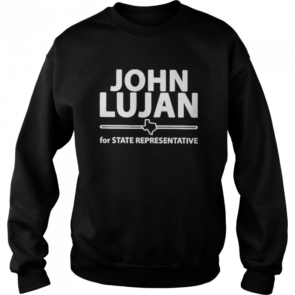 John Lujan For State Representative Shirt 2
