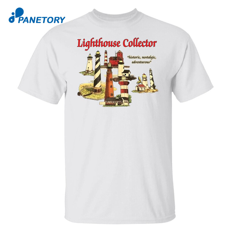 Lighthouse Collector Historic Nostalgic Adventurous Shirt