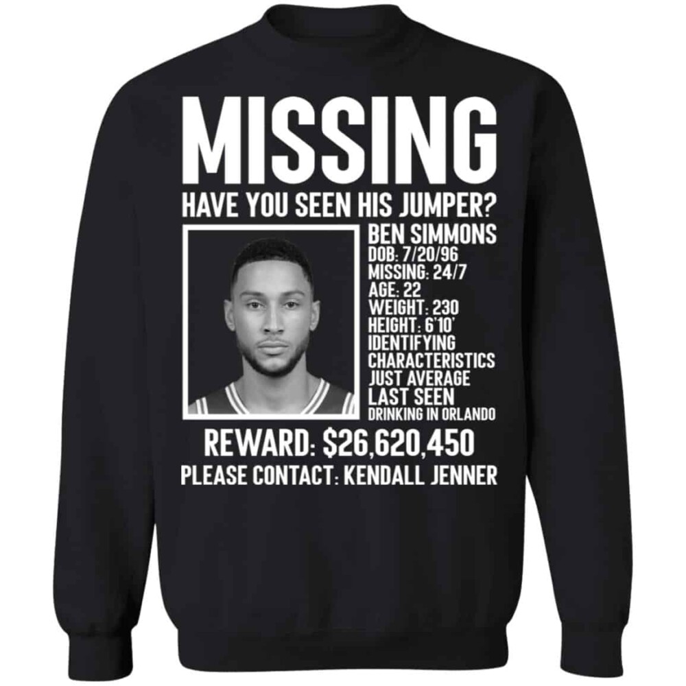 Missing Have You Seen His Jumper Ben Simmons Shirt 1