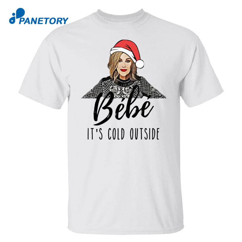 Moira Rose Bebe It’s Cold Outside Christmas Shirt