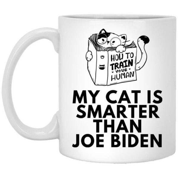 My Cat Is Smarter Than Joe Biden Coffee Mug