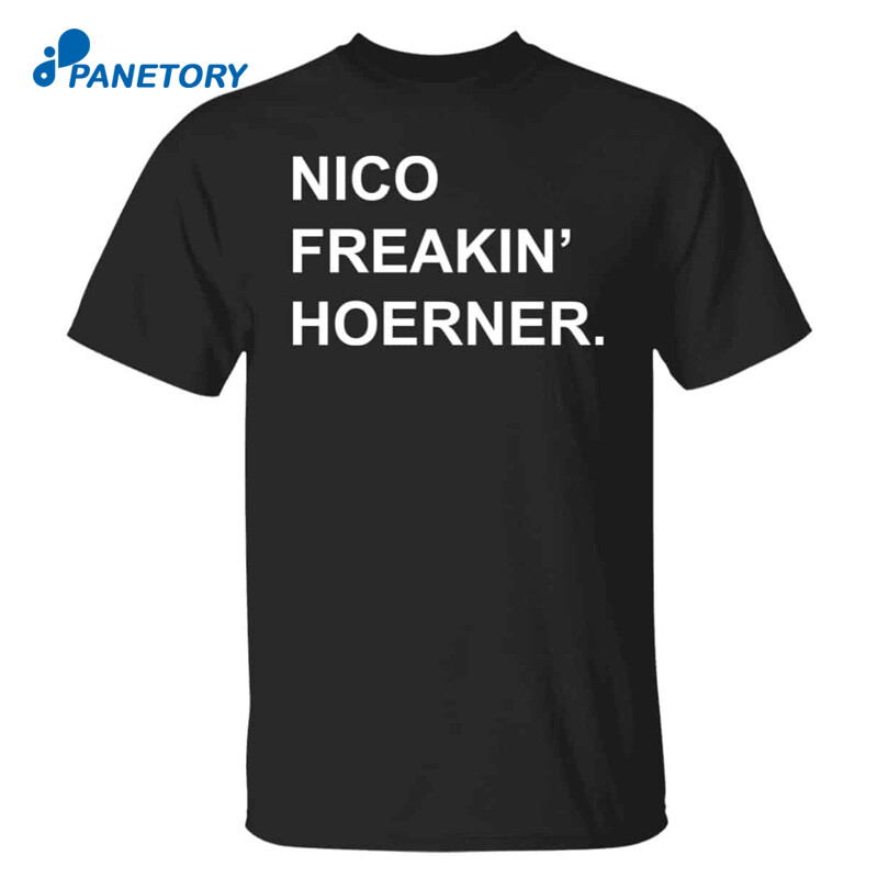Nico Freakin Hoerner Shirt
