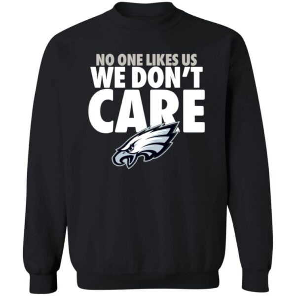 Philadelphia Eagles No One Likes Us We Don'T Care Shirt