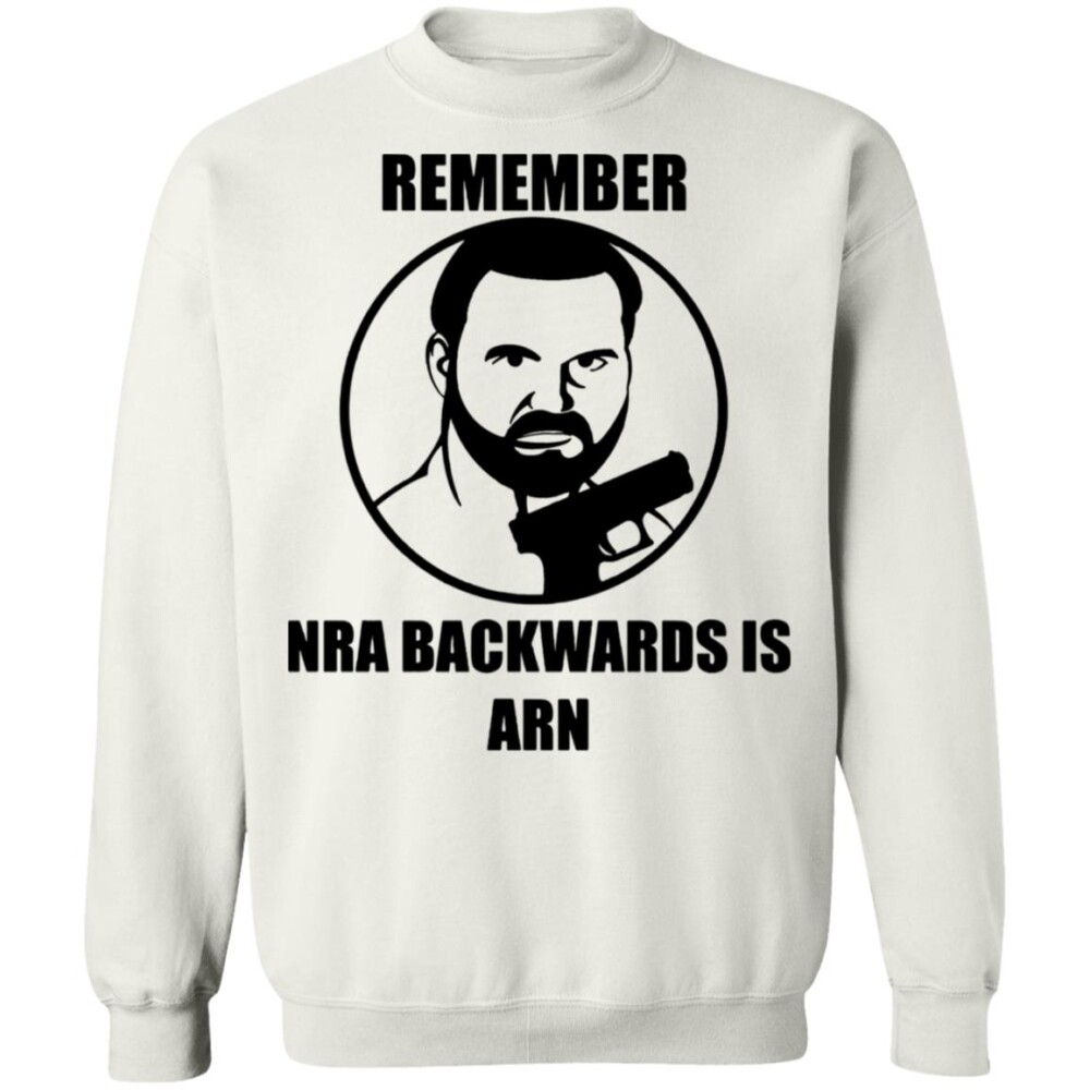 Remember Nra Backwards Is Arn Shirt 1