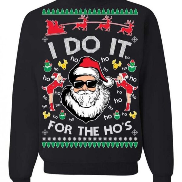 Santa Claus I Do It For The Ho?s Ugly Christmas Sweater