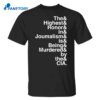 The And Highest And Honor And In And Joumalism Shirt