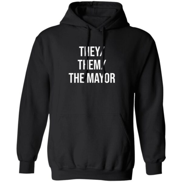 They Them The Mayor Shirt