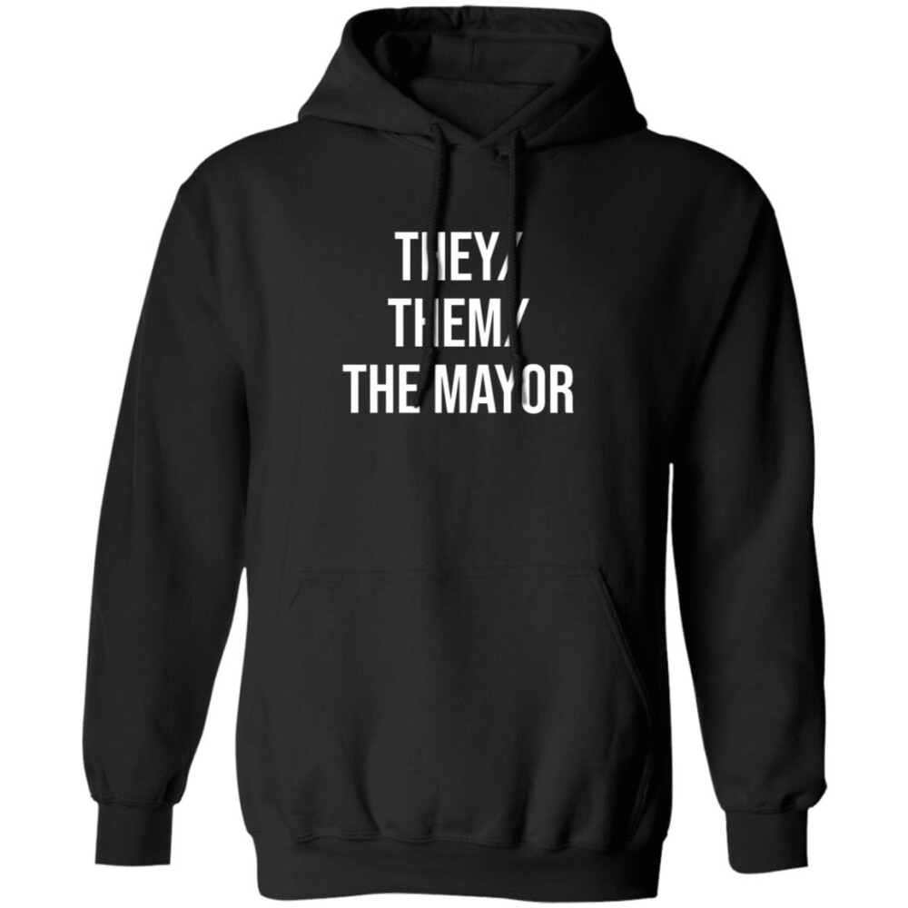 They Them The Mayor Shirt 1