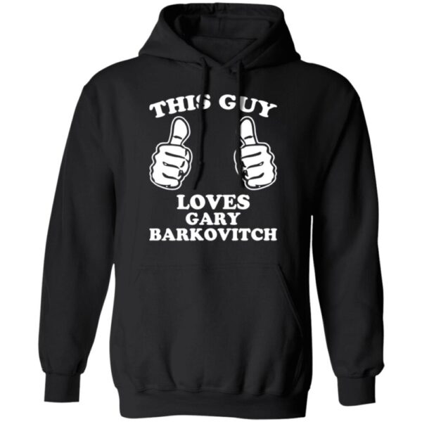 This Guy Loves Gary Barkovitch Shirt