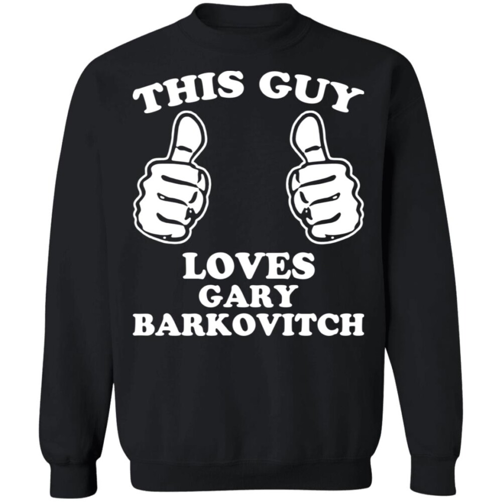 This Guy Loves Gary Barkovitch Shirt 2