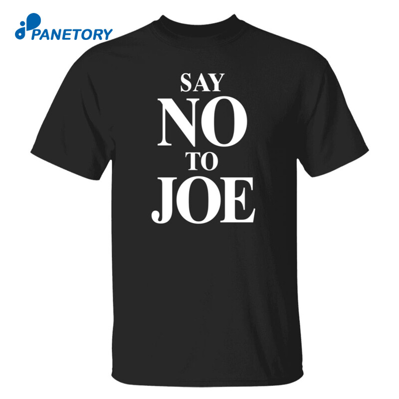 Tim Young Say No To Joe Shirt