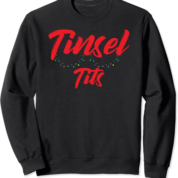 Tinsel Tits Red Text Colourful Christmas Lights Holiday Festival Sweatshirt