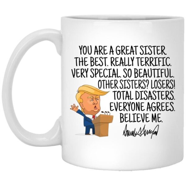 Trump Great Sister Anti Biden Coffee Mug